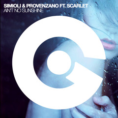 SIMIOLI & PROVENZANO FT. SCARLET - Ain't No Sunshine (EGO)
