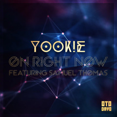 YOOK!E - On Right Now Feat. Samuel Thomas