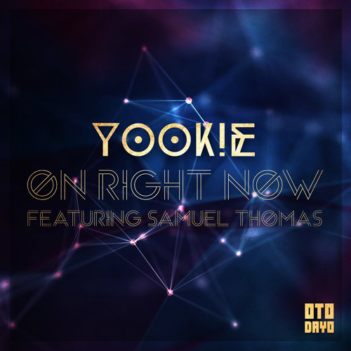 YOOK!E - On Right Now Feat. Samuel Thomas