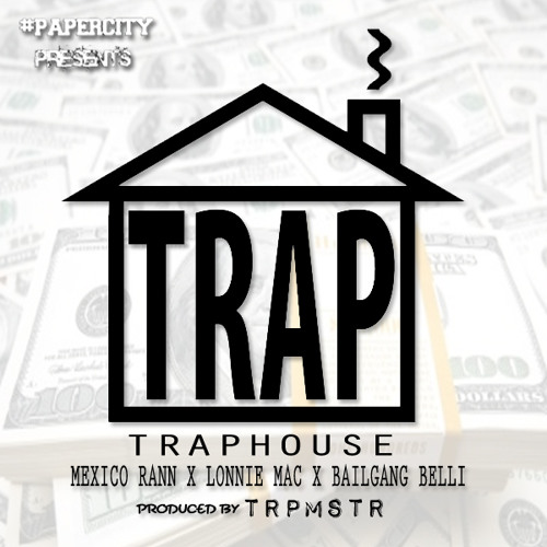 Traphouse (Instrumental)(Produced by TRPMSTR) - Mexico Rann x Lonnie Mac x BailGang Belli