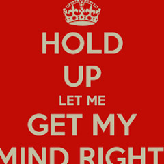 Get Ya Mind Right