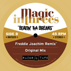 Magic In Threes - Beatin' Tha Breaks (Freddie Joachim Remix) - Digi Out Now!