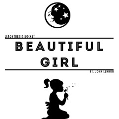 Beautiful Girl (John Lennon Remix)