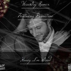 Honey I'm Good - Wiseguy remix featuring Primetime