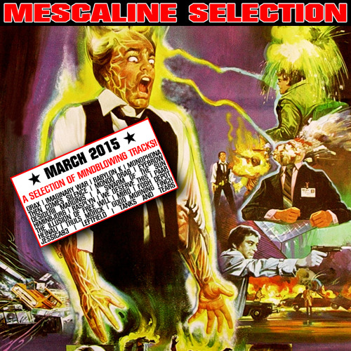 Mescaline Selection - March 2015