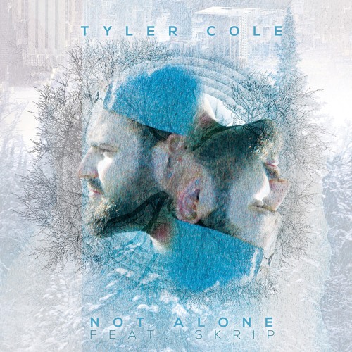 Tyler Cole - Not Alone ft. Skrip