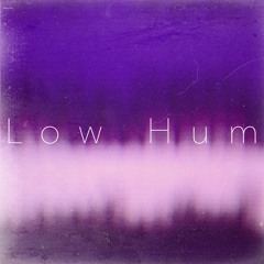 Low Hum