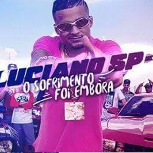 MC Luciano SP - O Sofrimento Foi Embora