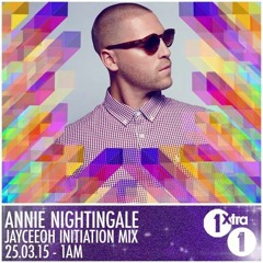 Jayceeoh - BBC Radio 1 Ignition Mix - Annie Nightingale (3.25.2015)