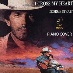 George Strait - I cross my heart