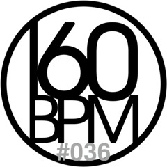 160BPM Playlist #36