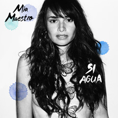 Mia Maestro - Blue Eyed Sailor