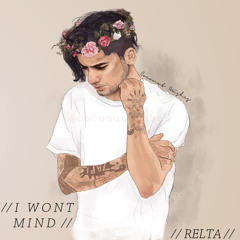 Zayn Malik // I Won't Mind [Relta Remix]