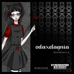 [OUT NOW!] KCRCD008 - odaxelagnia - Gardenaria - X-Fade Demo