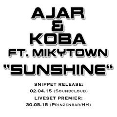 Ajar & Koba Ft. Mikytown - Sunshine (Preview)