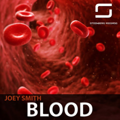 JOEY SMITH - Blood (Original Mix) [Steinberg Records]