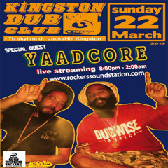 Kingston Dub Club - Yaadcore x Gabre Selassie 3.22.2015