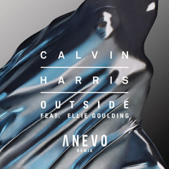 Calvin Harris Ft. Ellie Goulding - Outside (Anevo Remix) FREE DOWNLOAD