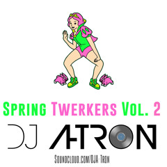 Spring Twerkers Vol. 2