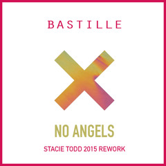 Bastille - No Angels (Stacie Todd 2015 Rework)