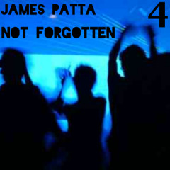 James Patta - Not Forgotten 4