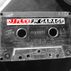 UK GARAGE MIX DJ FLEX