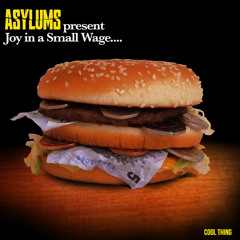 Asylums - Joy In A Small Wage