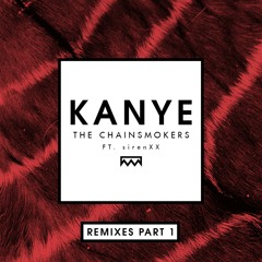 The Chainsmokers ft. Siren XX - Kanye (Cadengo & Feel Emotion 'Bombay' Mashup)