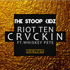 Crackin- Riot Ten (The Stoop Kidz Remix)[Free DL]