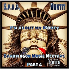 Im About My Money - S.p.u.d. feat. Huntit