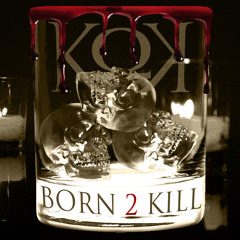 Born 2 Kill Featuring Lord Infamous