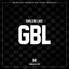GBL [Girls Be Like] (Prod. By MPT) | STT Carnival 2015