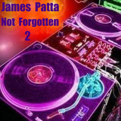 James Patta - Not Forgotten 2