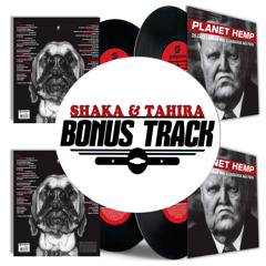Planet Hemp - Bonus Track (Tahira & Shaka Regroove)