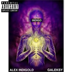 Alex Indigold - Age of the Indigo (Ft. Ricky Davaine) [Prod.Poison Flowerz]