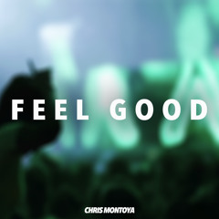 Chris Montoya - Feel Good (Original Mix)