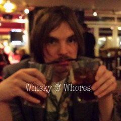 Whisky & whores
