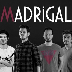 Madrigal - Neden Diye Sorma