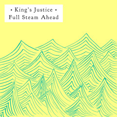KING'S JUSTICE - Full Steam Ahead