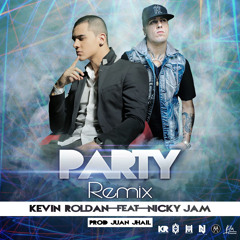 Party Remix - Kevin Roldan ft Nicky Jam