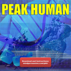 Peak Human - Maximize Your Potential - Blast Away Limitations