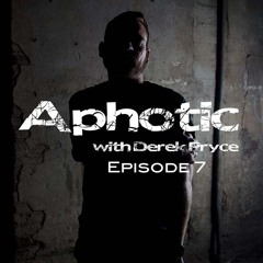 Aphotic Ep. 7