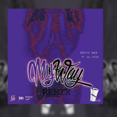 Fetty Wap - My Way Ft. OG KIDD (Remix)