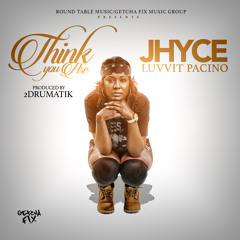 Jhyce Luvvit - Think You Are Prod. By 2Drumatik (dirty)