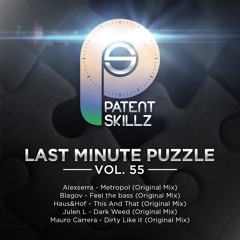 Alexserra - Metropol (Original Mix) LAST MINUTE PUZZLE Vol.55