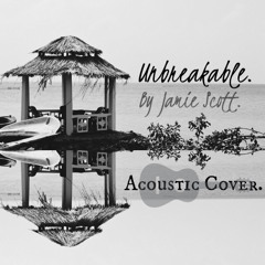 Jamie Scott - Unbreakable (Cover)