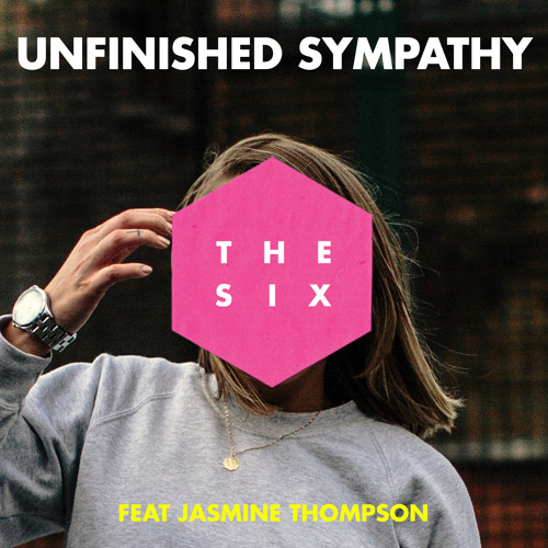 The Six - Unfinished Sympathy Feat Jasmine Thompson