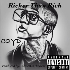 Richer Than Rich By. C2YD