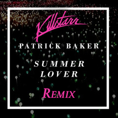 Patrick Baker - Summer Lover (Killstarr Remix)