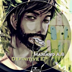 Mariano A.S - Definitive (Original Mix)